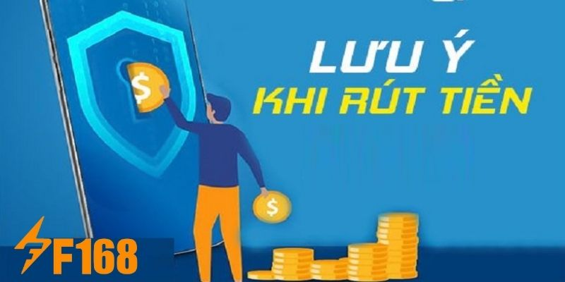 RÚT TIỀN F168 : Hướng Dẫn Chi Tiết Từ A Đến Z 5 Lưu Ý Quan Trọng Để Rút Tiền An Toàn